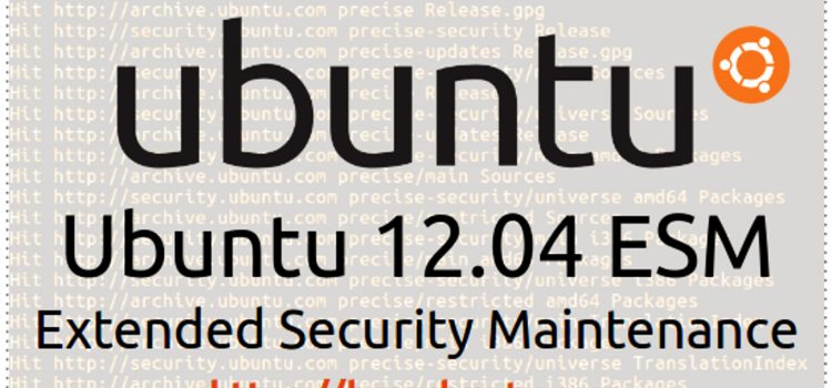 Ubuntu 12.04 ESM Ubuntu 12.04 ESM